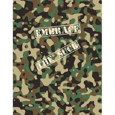 Embrace The Suck Notebook: A Camo Notebook to Write In