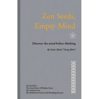 Zen Seeds, Empty Mind: Discover the mind before thinking