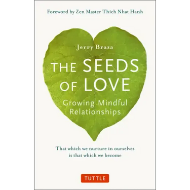 The Seeds of Love: Growing Mindful Relationships