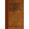 Anskar - The Apostle of the North, 801-865 - Translated from the Vita Anskarii by Bishop Rimbert, His Fellow Missionary and Successor