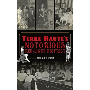 Terre Haute's Notorious Red Light District