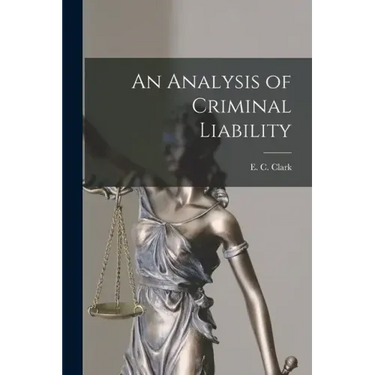 An Analysis of Criminal Liability