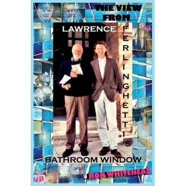 The View From Lawrence Ferlinghetti's Bathroom Window