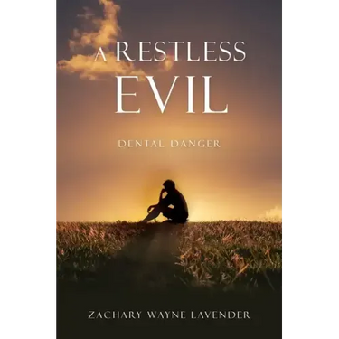A Restless Evil: Dental Danger