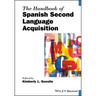 The Handbook of Spanish Second Language Acquisition