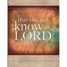 That You May Know the Lord: An in-depth study of Ezekiel