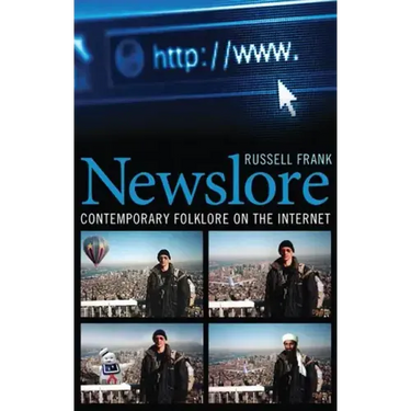 Newslore: Contemporary Folklore on the Internet