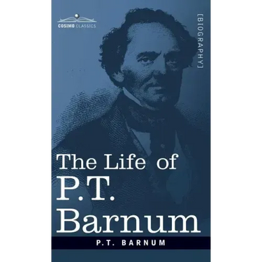 The Life of P.T. Barnum