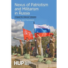 Nexus of Patriotism and Militarism in Russia: A Quest for Internal Cohesion