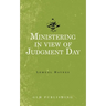 Ministering in view of Judgment Day