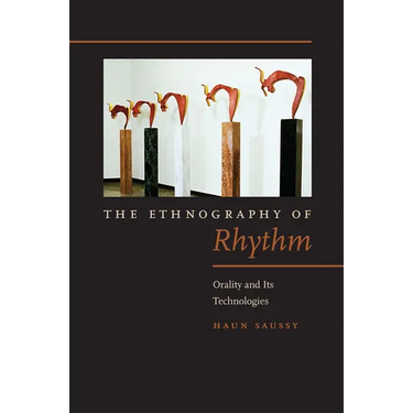 The Ethnography of Rhythm: Orality and Its Technologies