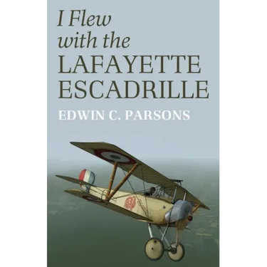 I Flew With the Lafayette Escadrille