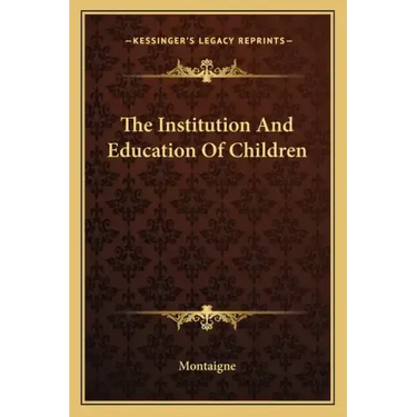 The Institution and Education of Children