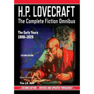 H.P. Lovecraft: The Complete Fiction Omnibus Collection - The Early Years: 1908-1925
