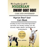 The Ultimate Guide to Nigerian Dwarf Goat Care and Ownership: Everything You Need To Know About Nigerian Dwarf Goat Health, Care, Breeding, Grooming,