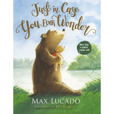 Just in Case You Ever Wonder