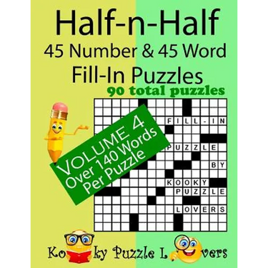 Half-n-Half Fill-In Puzzles, 45 number & 45 Word Fill-In Puzzles, Volume 4