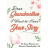 Dear Grandmother. I Want To Hear Your Story: A Guided Memory Journal to Share The Stories, Memories and Moments That Have Shaped Grandmother's Life 7