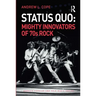 Status Quo: Mighty Innovators of 70s Rock