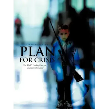 Plan for Crisis: The World's Leading Emergency Management Manual