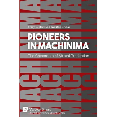Pioneers in Machinima: The Grassroots of Virtual Production
