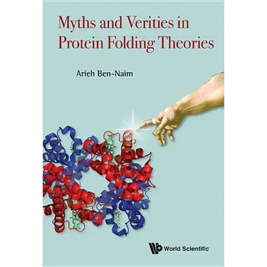 Myths and Verities in Protein Folding Theories