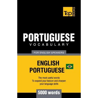Portuguese vocabulary for English speakers - English-Portuguese - 5000 words: Brazilian Portuguese