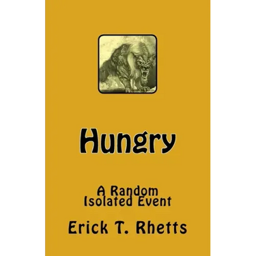 Hungry: A Random Isolated Event