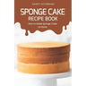 Sponge Cake Recipe Book: How to Make Sponge Cake at Home