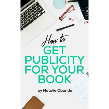 How to Get Publicity for Your Book: A Do It Yourself Guide for Authors