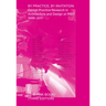 By Practice, by Invitation: Design Practice Research in Architecture and Design at Rmit, 1986-2011
