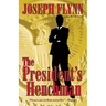 The President's Henchman