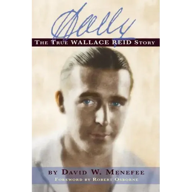 Wally: The True Wallace Reid Story