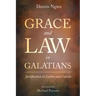 Grace and Law in Galatians: Justification in Luther and Calvin