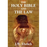 The Holy Bible and the Law