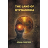 The Land of Hypnagogia