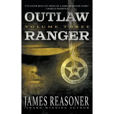 Outlaw Ranger, Volume Three: A Western Young Adult Series