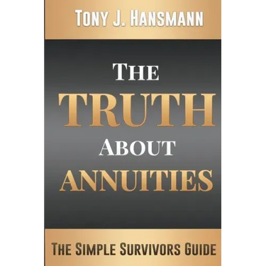 The Truth About Annuities: The Simple Survivors Guide