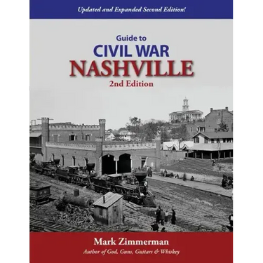 Guide to Civil War Nashville (2nd Edition)