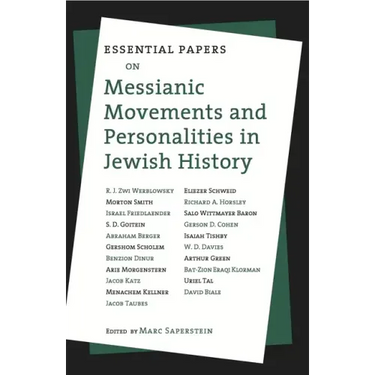 Essential Papers on Messianic Movements and Personalities in Jewish History