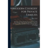 Modern Cookery for Private Families: Reduced to a System of Easy Practice, in a Series of Carefully Tested Receipts, in Which the Principles of Baron