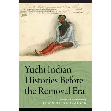 Yuchi Indian Histories Before the Removal Era