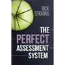 The Perfect Assessment System