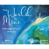 The World is Mine: A Message of Love and Loss