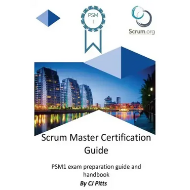 Scrum Master Certification Guide