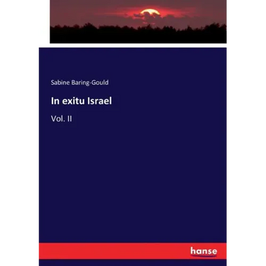 In exitu Israel: Vol. II