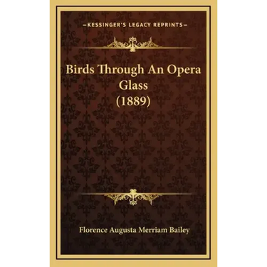 Birds Through an Opera Glass (1889)