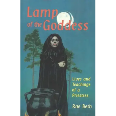 Lamp of the Goddess: Lives and Teachings of a Priestess