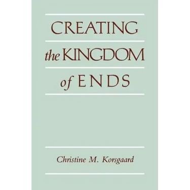 Creating the Kingdom of Ends