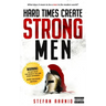 Hard Times Create Strong Men
